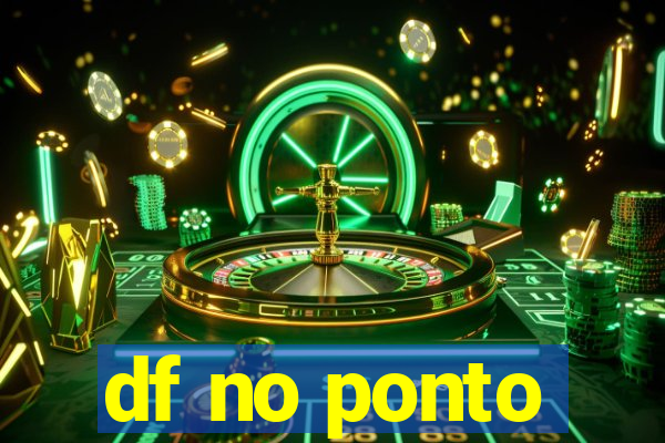 df no ponto